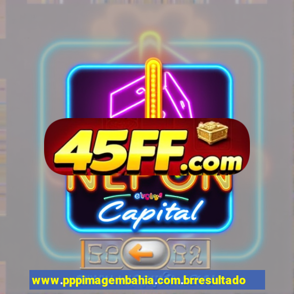 www.pppimagembahia.com.brresultado de exame